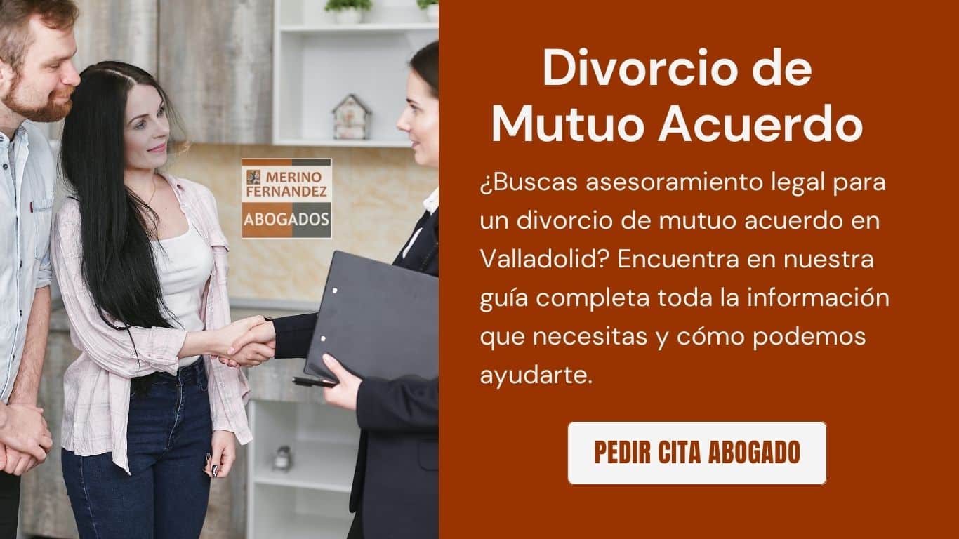 Abogados de divorcio de mutuo acuerdo en Valladolid